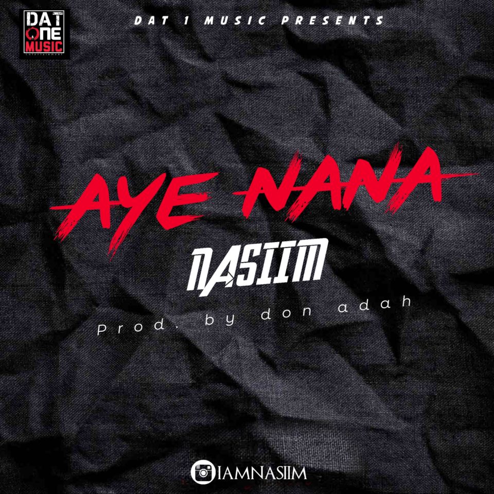 AYE NANA By Nasiim