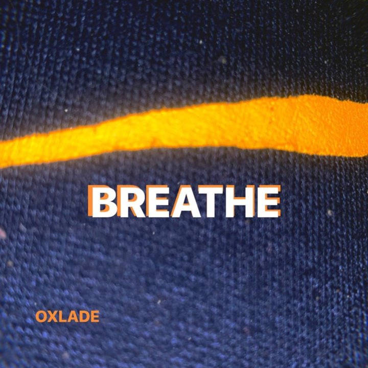 Music: Oxlade – Breathe