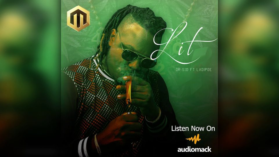 24Naija Music: Dr Sid feat. Ladipoe – LIT