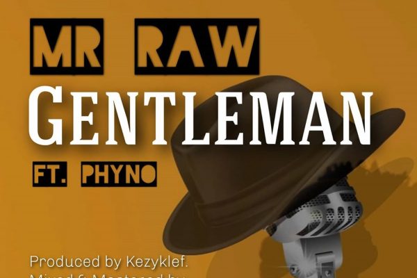 24Naija Music: : Mr Raw feat. Phyno – Gentleman