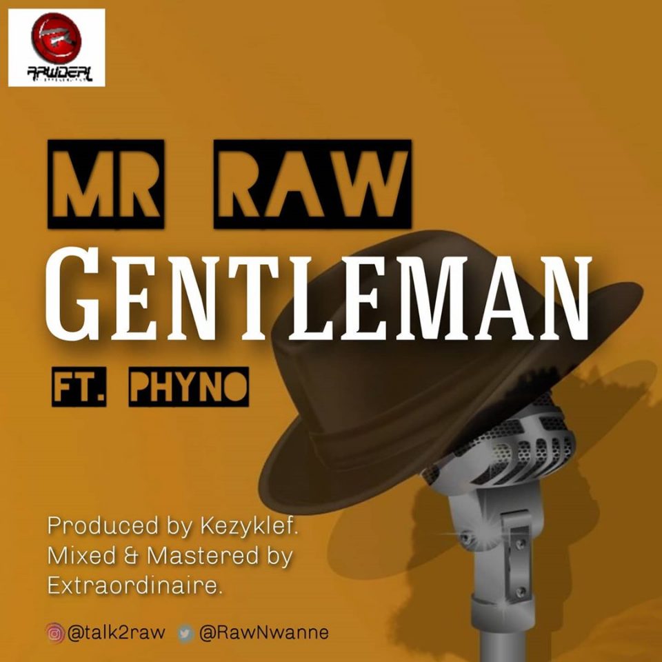 24Naija Music: : Mr Raw feat. Phyno – Gentleman