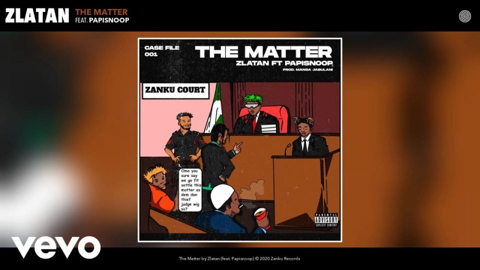 Zlatan - The Matter ft. Papisnoop