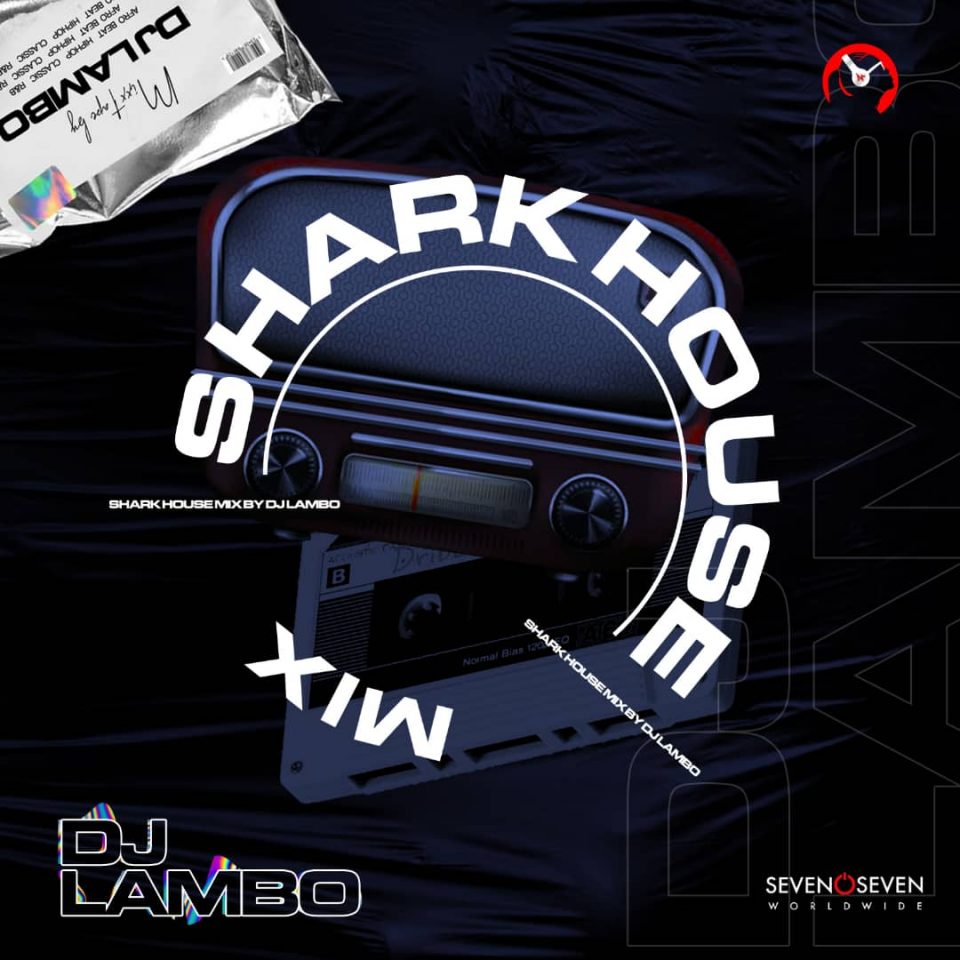 24Naija Music: DJ Lambo – Shark House Mix