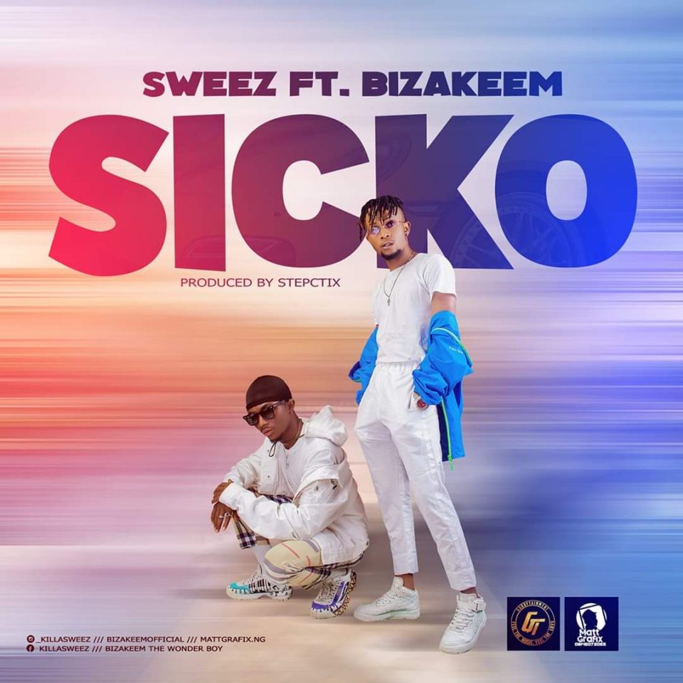 Sweez Ft Bizakeem – Sicko