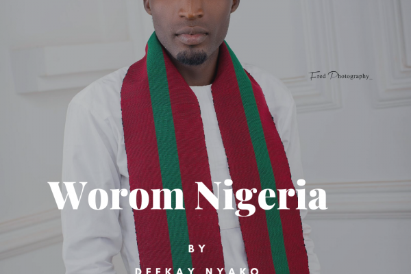 24Naija Music: Worom Nigeria by Deekay Nyako
