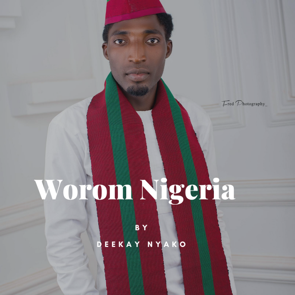 24Naija Music: Worom Nigeria by Deekay Nyako