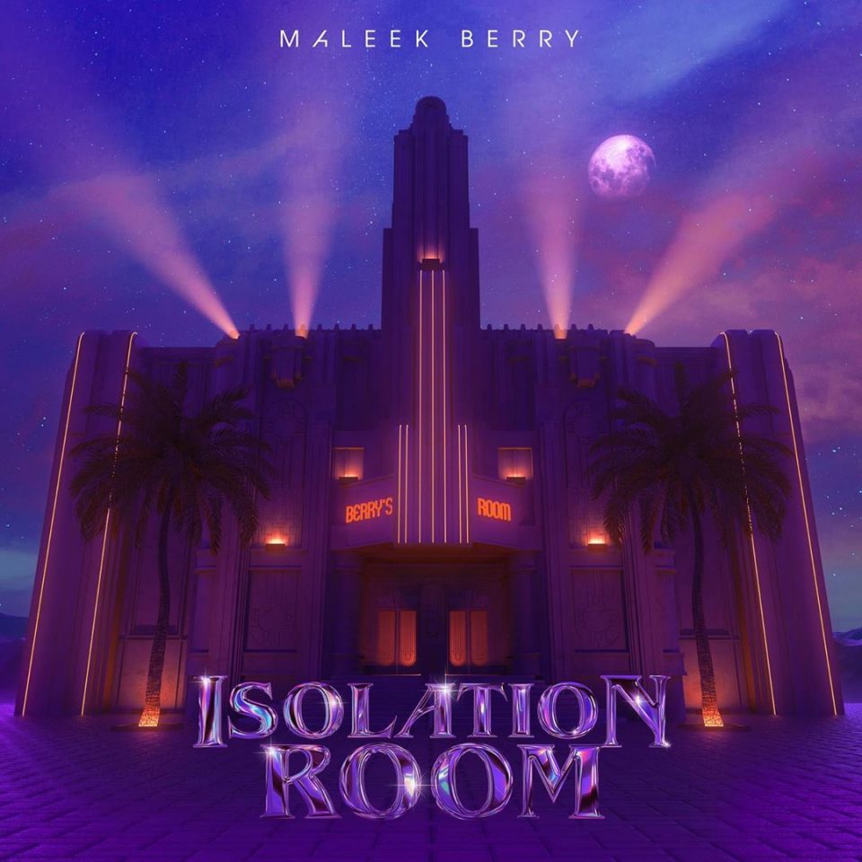 24Naija Music: Maleek Berry – Isolation Room