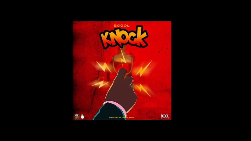 Music: Ecool – Knock