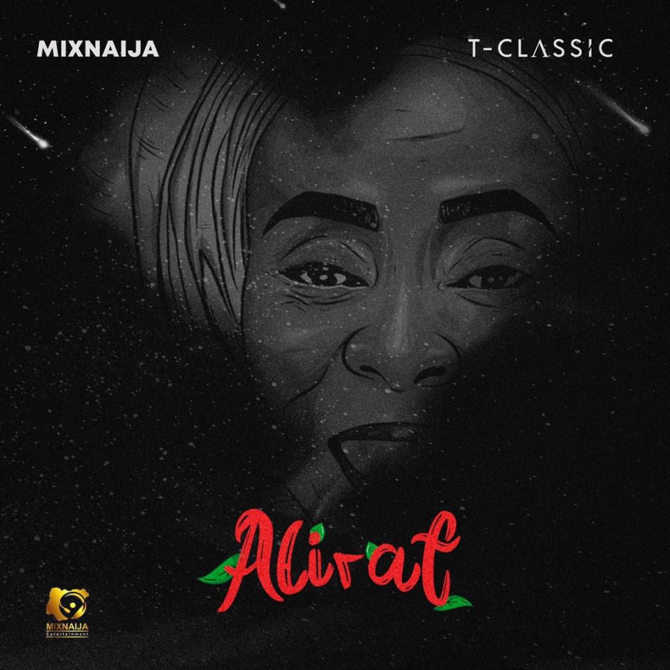 24Naija Music: T-Classic – Alirat