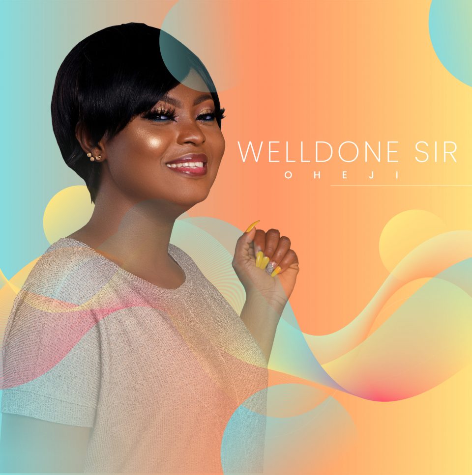 Music: Faith Oheji – Welldone Sir