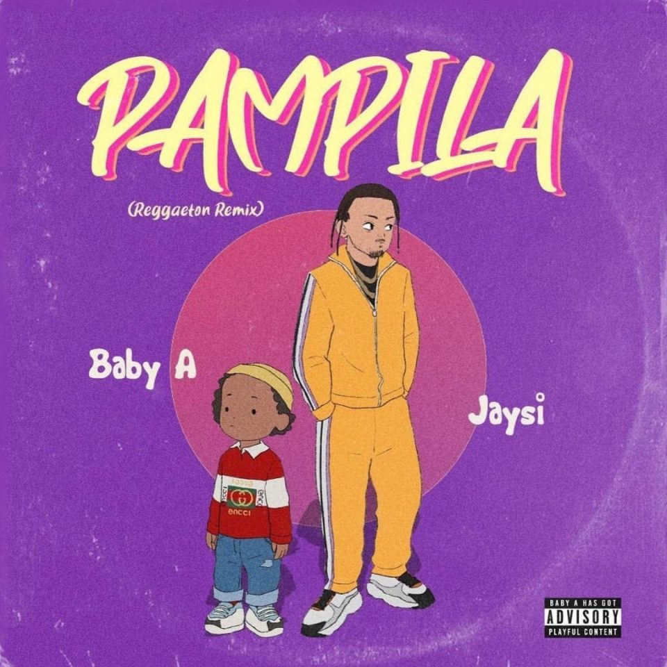 24Naija Music: Baby A feat. Jaysi – Pampila (Reggaeton Remix)