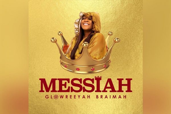 24Naija Music: Glowreeyah Braimah – Messiah