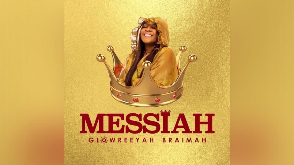 24Naija Music: Glowreeyah Braimah – Messiah