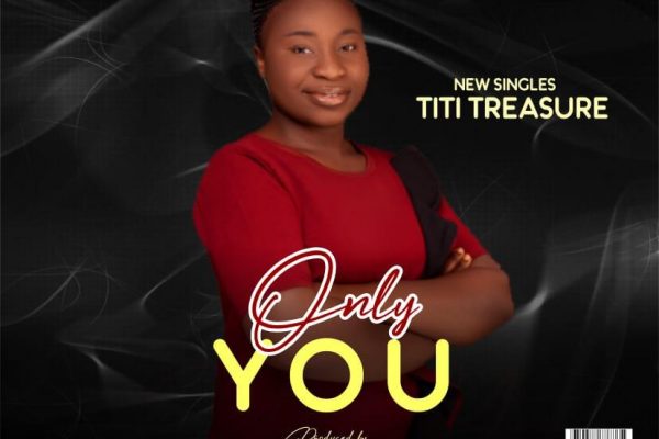 24Naija Music: Titi Treasure – Only You