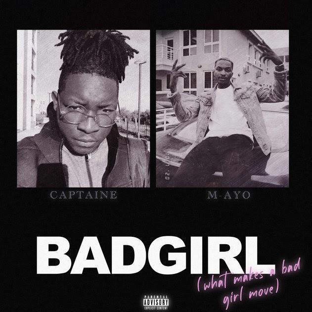 Music: Captain E feat. M-AYO – Bad Girl