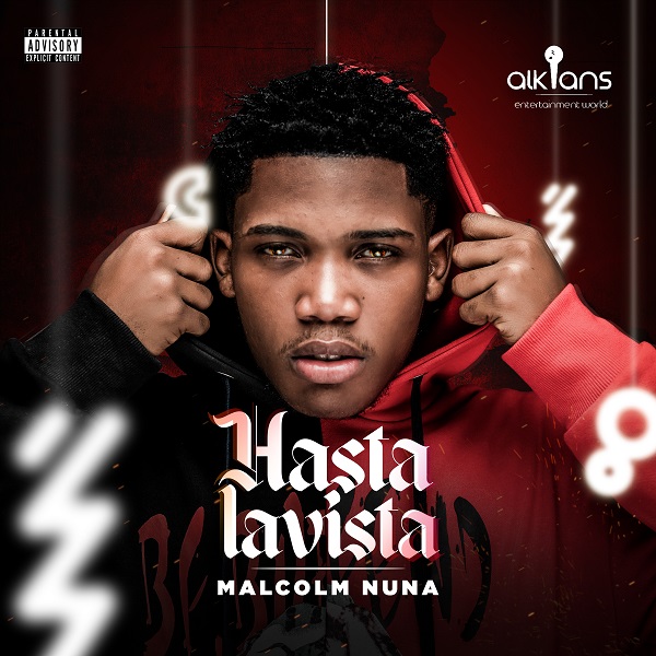 Malcolm Nuna’s New Album “Hasta La Vista” is Here!