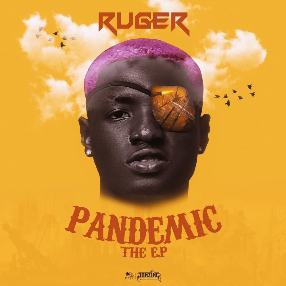 EP: Ruger – Pandemic