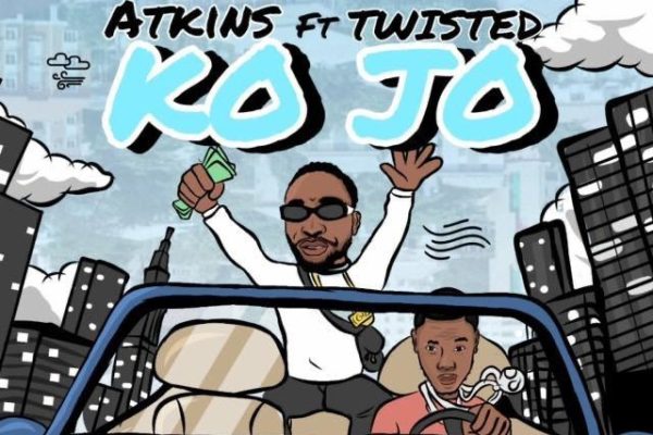 Music: Atkins feat. Twisted – Ko Jo