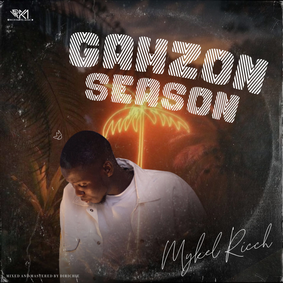 24Naija Music: Mykel Ricch – GahZon Season