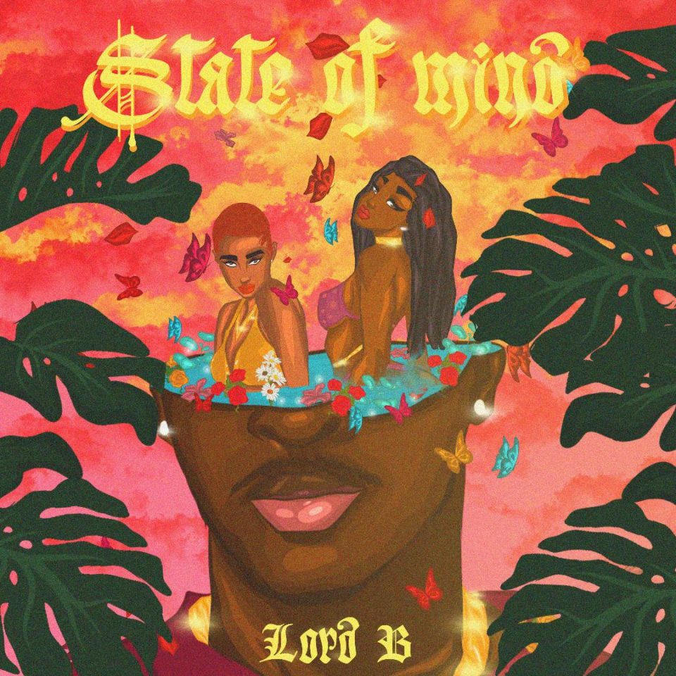 24Naija Music: Lord B – State of Mind