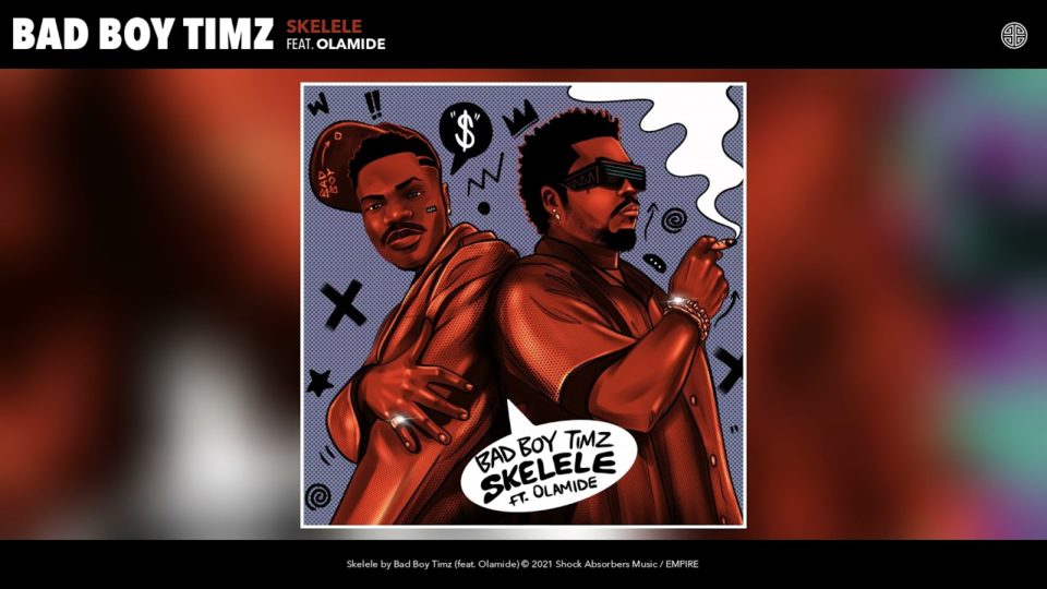 24Naija Music: Bad Boy Timz feat. Olamide – Skelele